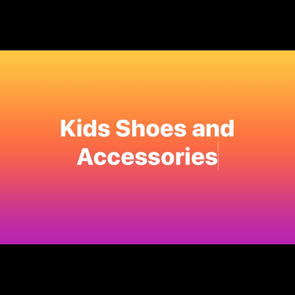 Kids Shoes and Accessories